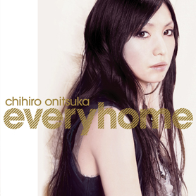 everyhome/鬼束ちひろ