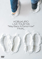 KOBUKURO LIVE TOUR ’06 “Way Back to Tomorrow”FINAL/コブクロ
