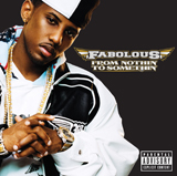From Nothin’ To Somethin/FABOLOUS