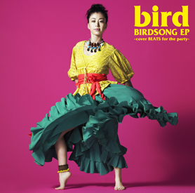 BIRDSONG EP -cover BEATS for the party-/bird