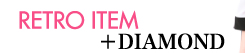 RETRO ITEM +DIAMOND
